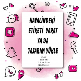 01 - Etiket Tasarla (3 x 4 Cm /  3,5 x 4,5 cm Dikdörtgen)
