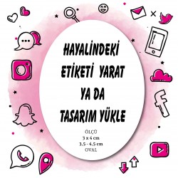 01 - Etiket Tasarla (3 x 4  Cm/  3,5 x 4,5 cm Oval )